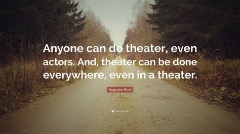 20 Great Theatre Quotes That Inspire Actors