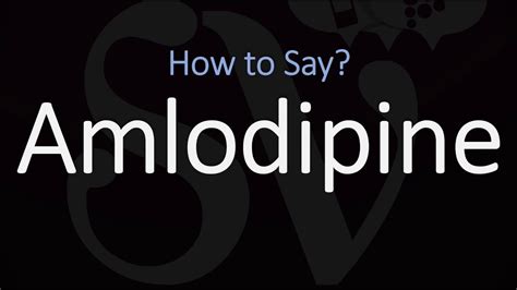 5 Easy Ways To Pronounce Amlodipine Correctly