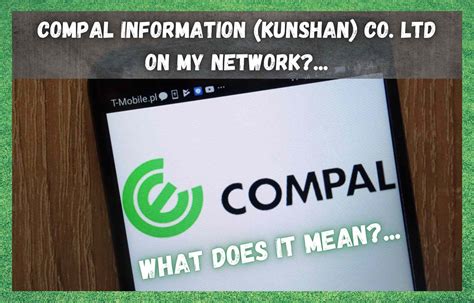 5 Facts About Compal Information Kunshan Co Ltd