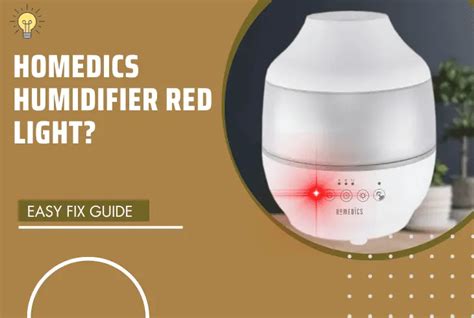 5 Fixes For Homedics Humidifier Red Light