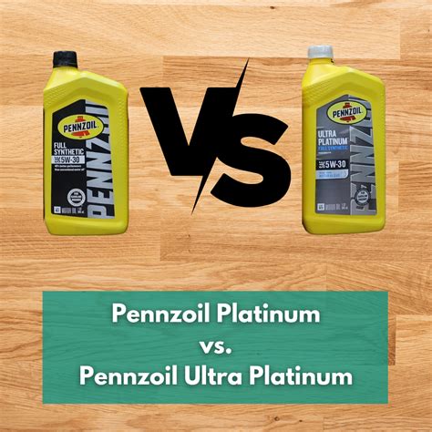 5 Key Differences: Pennzoil Platinum Vs Ultra Platinum