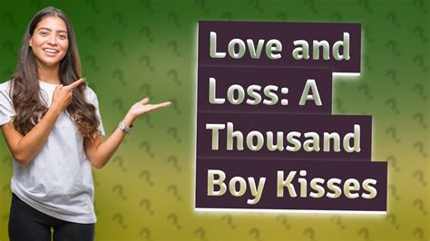 5 Moments In A Thousand Boy Kisses Summary