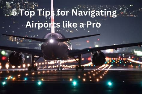 5 Tips For Navigating Aaq Airport