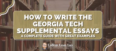 5 Tips To Ace Georgia Tech Supplemental Essays