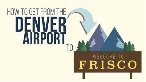 5 Ways To Get From Denver Airport To Frisco Co