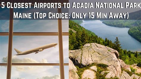 5 Ways To Navigate Acadia Airport With Ease