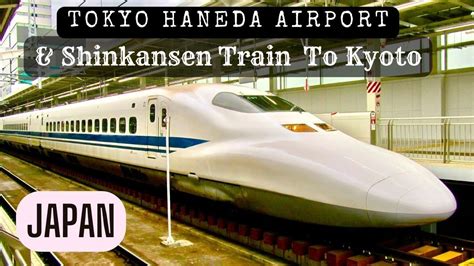 5 Ways To Osaka By Bullet Train From Haneda Airport