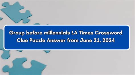 6 Clues To Solve Group Before Millennials Crossword