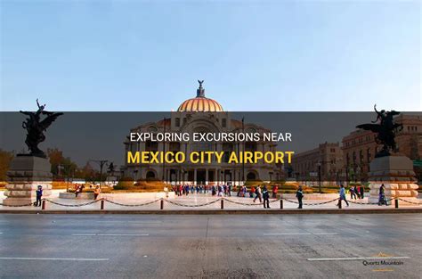 7 Attractions Near Mexico City Airport