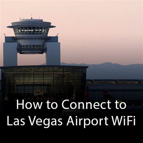 7 Ways To Get Wifi At Las Vegas Airport