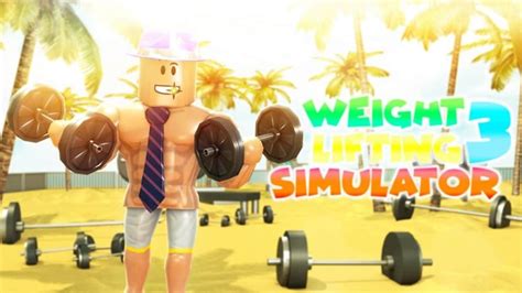 7 Weight Lifting Simulator 3 Codes You Need