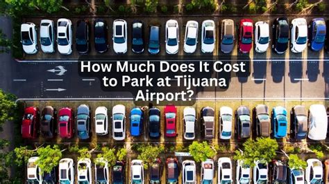 Cheap Tijuana Airport Parking Options And Savings