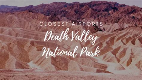 Closest Airport To Death Valley National Park Ca