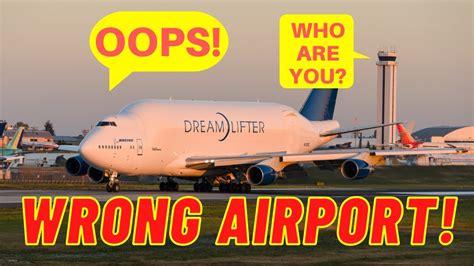 Dreamlifter Lands At Wrong Airport: A Bizarre Aviation Mishap