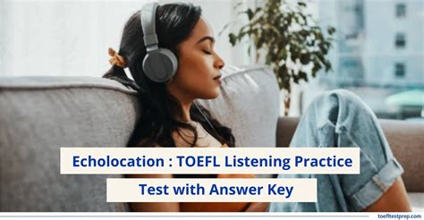 Echolocation In Bats: A Toefl Listening Comprehension Guide