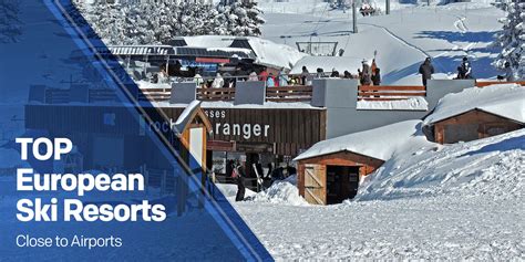 European Ski Resorts Close To Airports