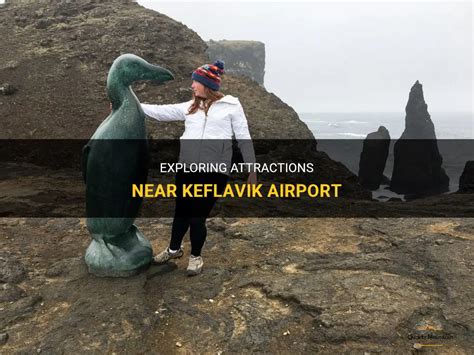 Exploring Keflavik Airport: Top Nearby Activities And Attractions