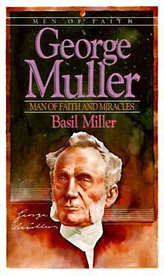 George Mullers Autobiography: A Life Of Faith And Miracles