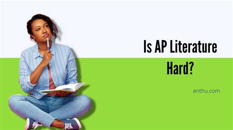 Is Ap Lit Hard: What You Need To Know