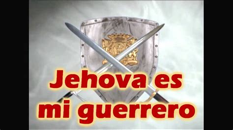 Jehová Es Mi Guerrero: Letra Y Significado BíBlico