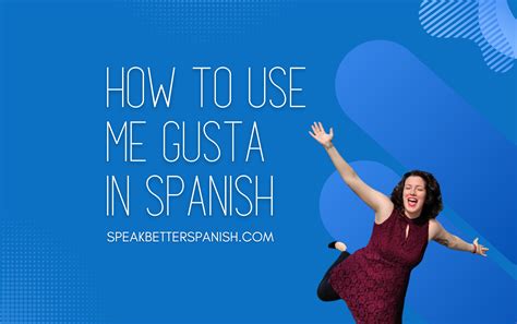 Me Gustas Tú Meaning And Usage In Spanish