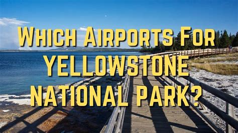 Nearest International Airport To Yellowstone National Park