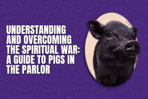 Pigs In The Parlor: Spiritual Warfare For Christians