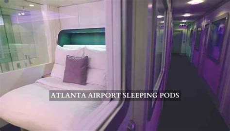 Sleep In Style: Atlanta Airport Nap Pods Guide