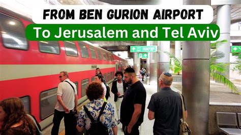 Train From Ben Gurion Airport To Jerusalem