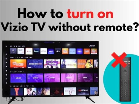 Vizio Tv Without Remote: Easy Workarounds