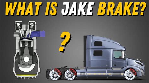 What Is A Jake Brake Explained